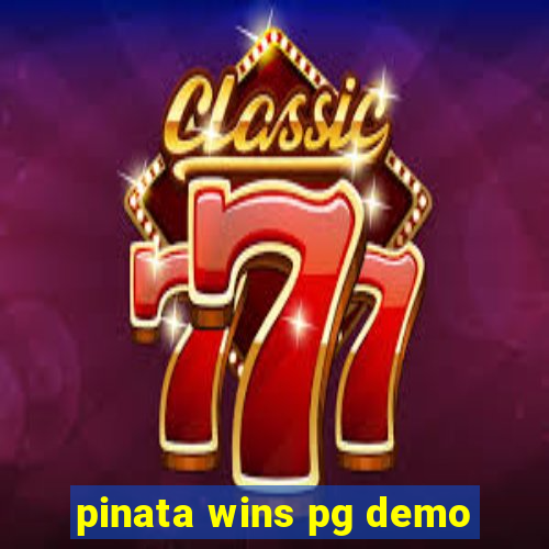 pinata wins pg demo